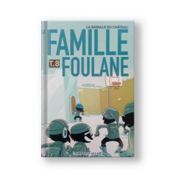 La Famille Foulane Tome 8 : La bataille du château - Bdouin