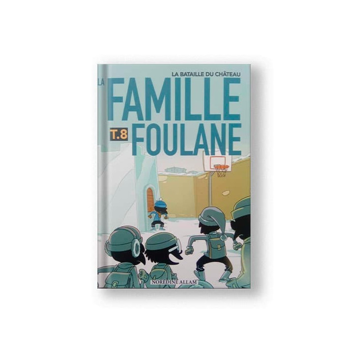 La Famille Foulane Tome 8 : La bataille du château - Bdouin