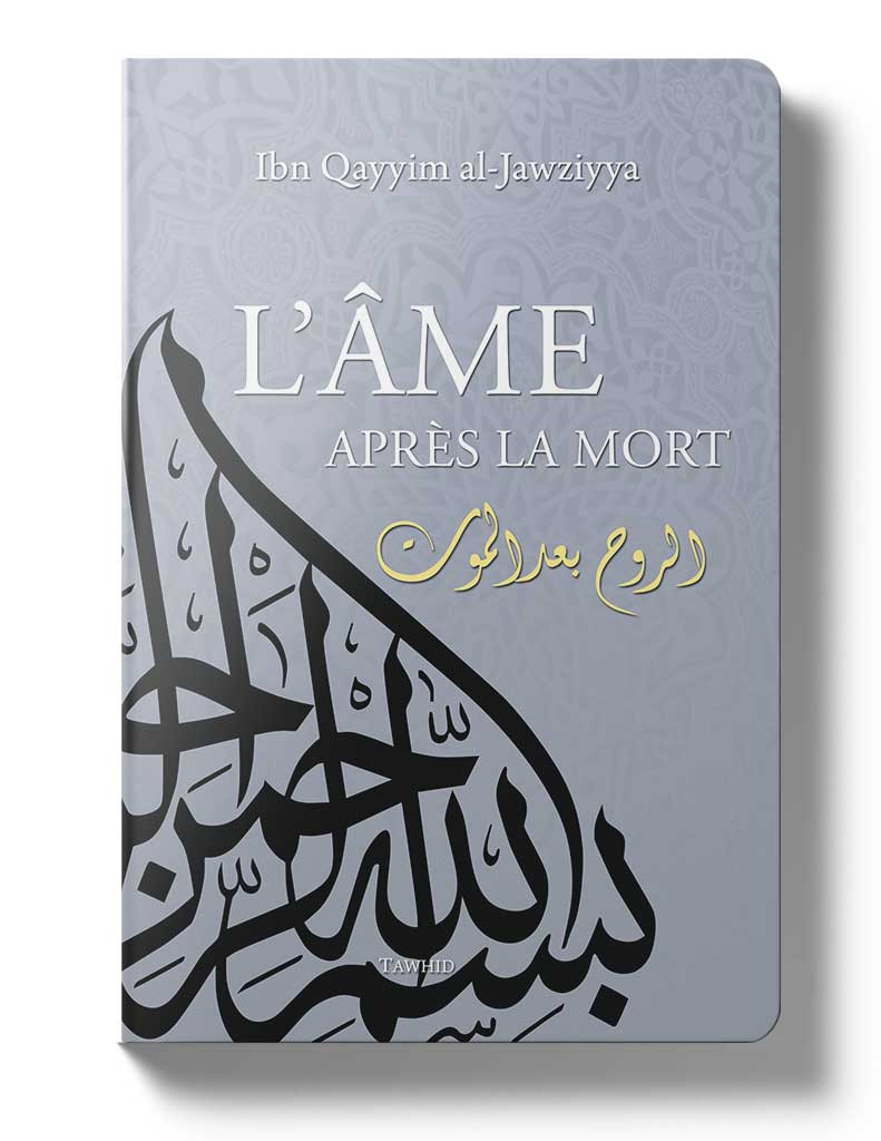 L'Ame après la Mort - Ibn Qayyil Al Jawziyya - Edition Tawhid