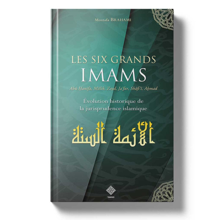 Les six grands imams - Mostafa Brahami - Edition Tawhid