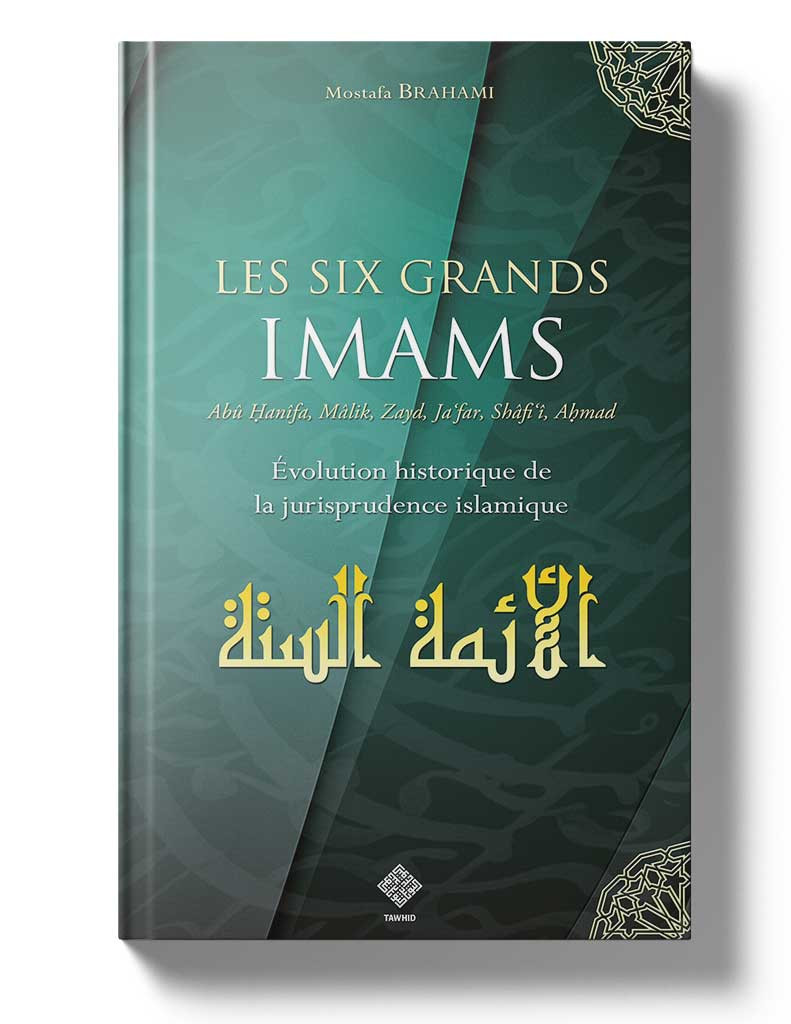 Les six grands imams - Mostafa Brahami - Edition Tawhid