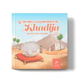 Le destin exceptionnel de Khadija (La mère des croyants) – Éditions MuslimKid