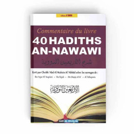 Le commentaire du livre 40 Hadiths An-Nawawi – Éditions Dar Al Muslim