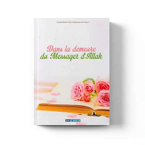 Dans la demeure du Messager | Dar Al Muslim