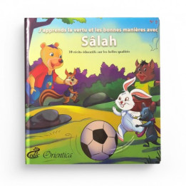 J'apprends la vertu et les bonnes manières avec Sâlah (2)- Editions Orientica