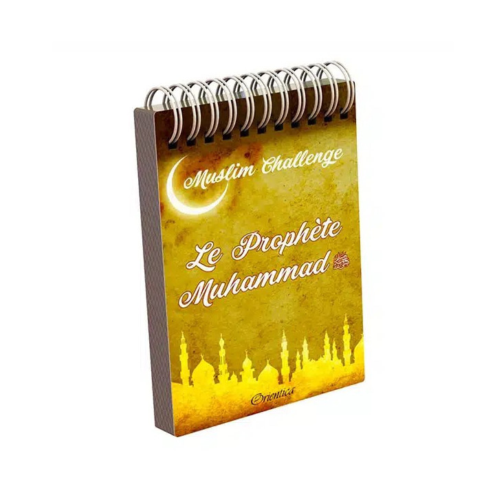 Muslim Challenge : Le Prophète Muhammad ﷺ – Éditions Orientica