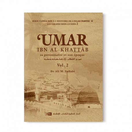 Umar Ibn Al Khattab - sa personnalité , son époque (2) - Les califes bien guidés - DR. Ali M. Sallabi - IIPH