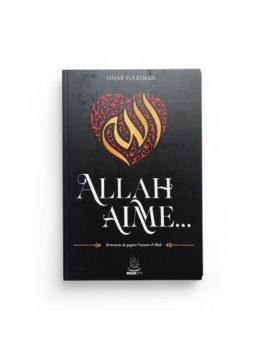 Allah aime… 30 moyens de...