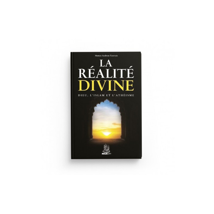 La réalité divine - Hamza Andreas Tzorzis - Muslimcity