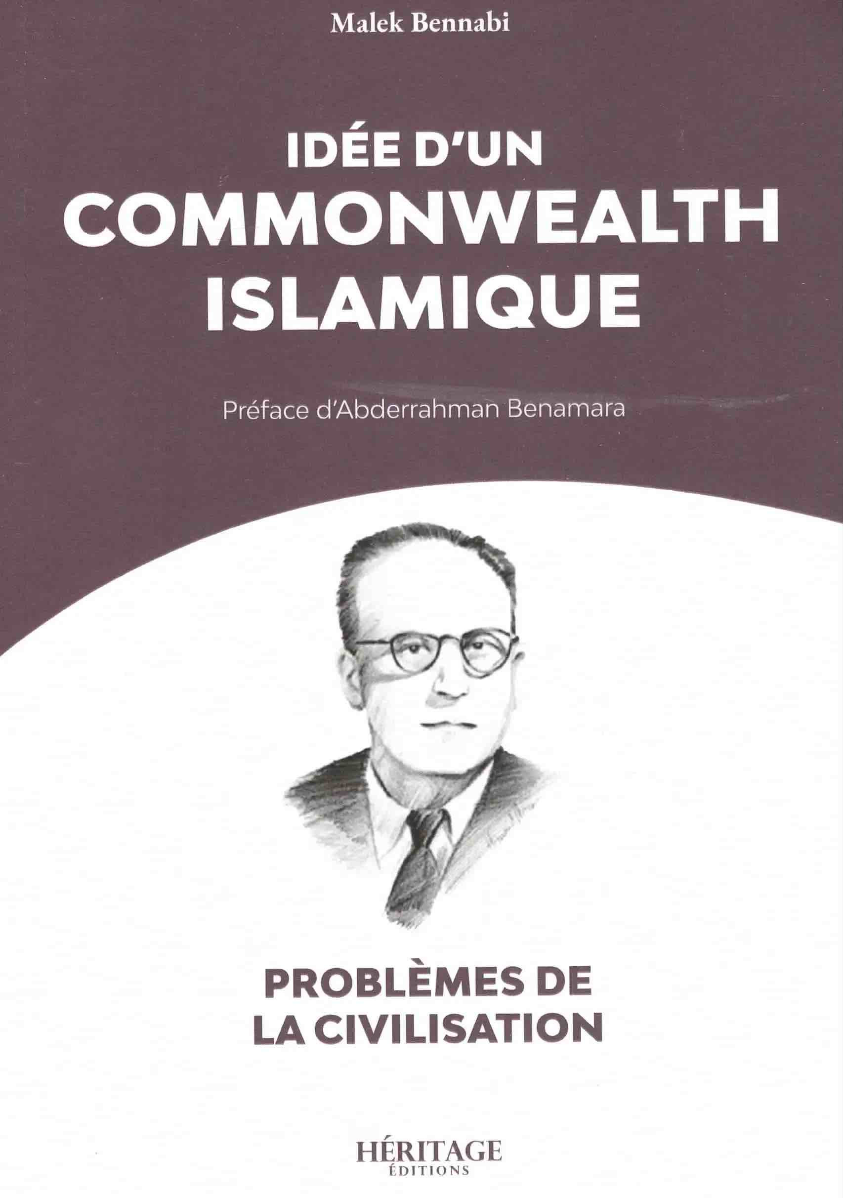 Idée d'un Commonwealth islamique - Malek Bennabi - Héritage