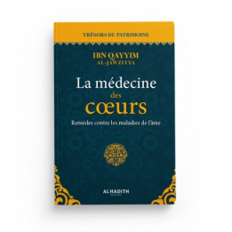 La médecine des coeurs - Ibn Al Qayyim - Edition Al Hadith