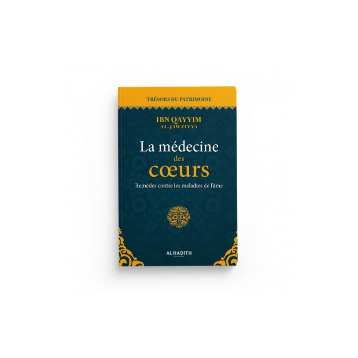 La médecine des coeurs - Ibn Al Qayyim - Edition Al Hadith