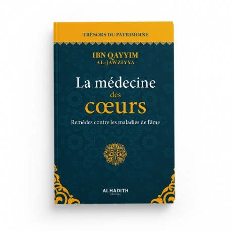 La médecine des coeurs - Ibn Al Qayyim - Edition Al Hadith