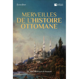 Merveilles de l'histoire Ottomane - Institut Shafi'i - Kanz Publishers