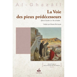 La voie des pieux prédécesseurs - Al Ghazali - Al Bouraq