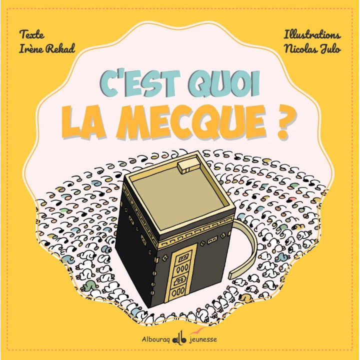 C’est quoi La Mecque ? Rekad Irène – Bouraq Jeunesse