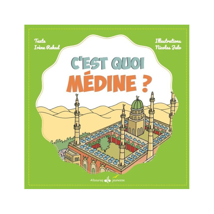 C’est quoi Médine ? Rekad Irène – Bouraq Jeunesse