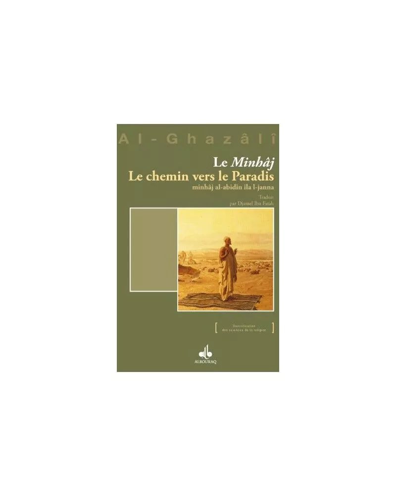 Le Minhâj Le Chemin vers le Paradis - al Ghazali - Bouraq