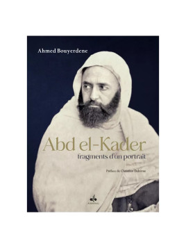 Abdelkader, fragments d'un...
