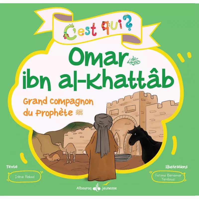 C'est qui Omar ibn al-Khattab ? Grand compagnon du Prophète - Bouraq