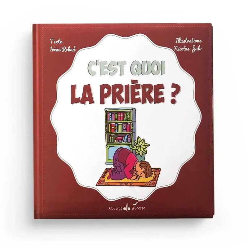C'est quoi la prière ? Rekad Irène - Julo Nicolas - Bouraq jeunesse