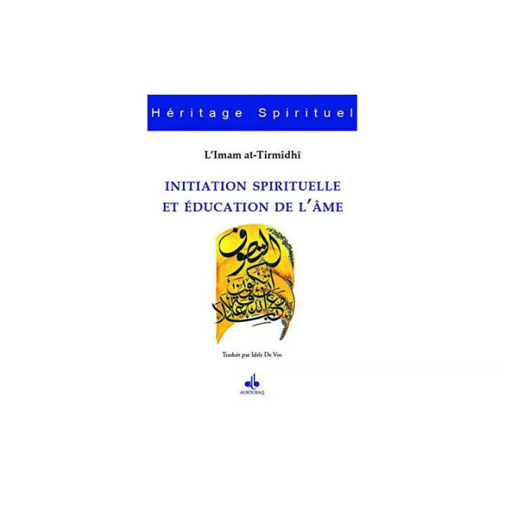 Initiation spirituelle et éducation de l'âme - Tirmidhi - Albouraq