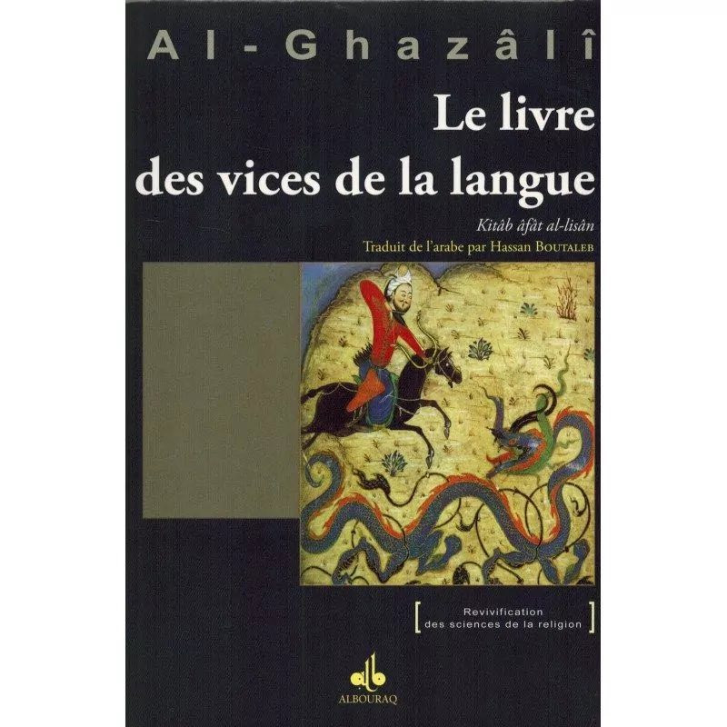 Le Livre des vices de la langue (Kitâb âfât Al-Lisân) - Al-Ghazâlî - Al Bouraq