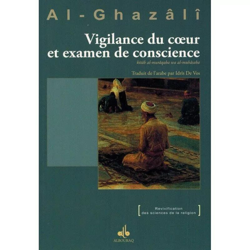 Vigilance du cœur et examen de conscience - Al-Ghazâlî - Al Bouraq