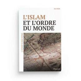 L'islam et l’ordre du monde Amir Nour suivi du témoignage de Malek Bennabi, éditions Héritage