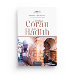 À la lumière du Coran & du Hadith - Ali Merad - Héritage
