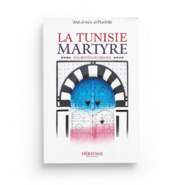 La Tunisie martyre - 'Abd al-'Aziz al-Tha'âlibî - Héritage