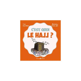 C’est quoi le hajj ? Rekad Irène - Julo Nicolas - Bouraq Jeunesse