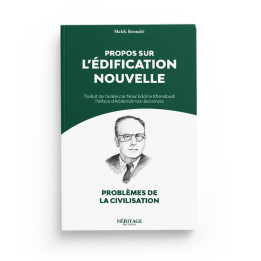 Propos sur l'édification nouvelle - Malek Bennabi - Héritage