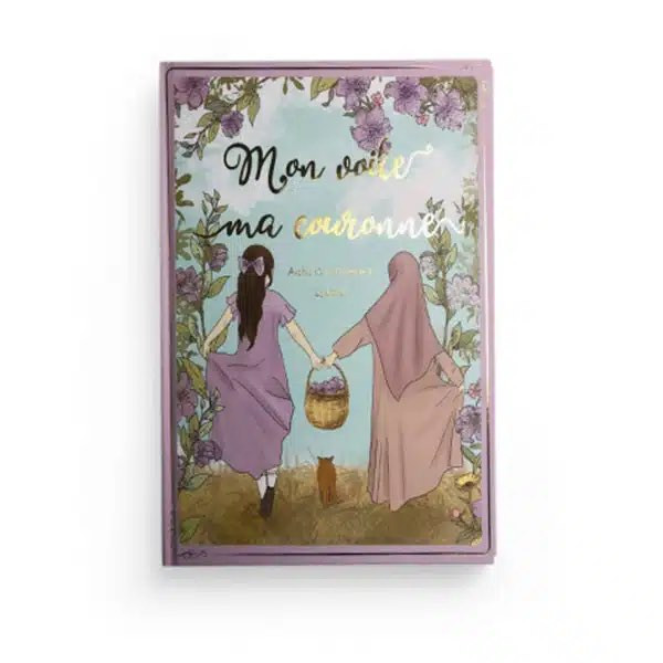 Mon voile, ma couronne - Aicha G et Camille J - Kitabookids