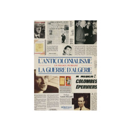 L'anticolonialisme en France pendant la guerre d'Algérie - Editions Heritages