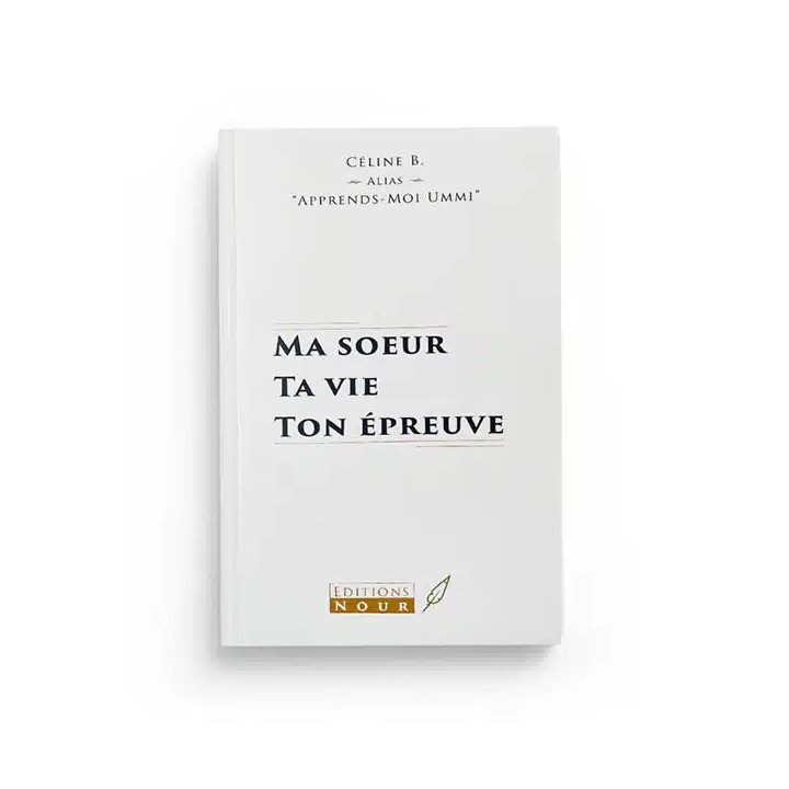 Ma sœur, ta vie ton épreuve – Éditions Nour