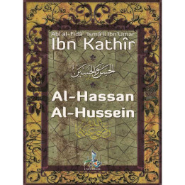 Al-Hassan & Al-Hussein d’après Ibn Kathir - Editions Universel