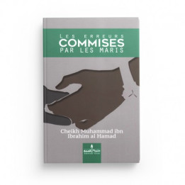 Les Erreurs Commises Par Les Maris, De Muhammed Ibn Ibrahim Al Hamad - Editions Assia