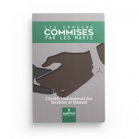 Les Erreurs Commises Par Les Maris, De Muhammed Ibn Ibrahim Al Hamad - Editions Assia