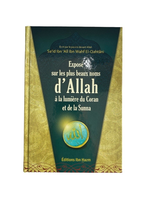 Exposé sur les plus beaux noms d'Allah à la lumière du Coran et de la Sunna - Editions Ibn Hazm
