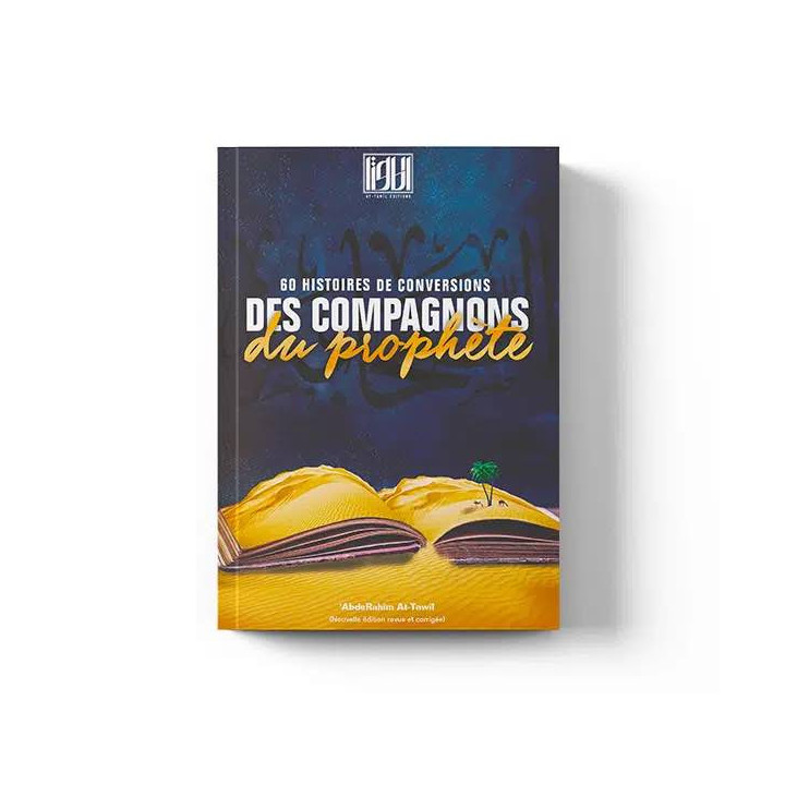 60 histoires de conversions des compagnons du Prophète ﷺ - Éditions At-Tawil