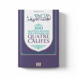 200 questions réponses sur l’histoire des quatre califes – Éditions At-Tawil