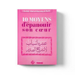 10 moyens d’épanouir son cœur – Éditions Tabari