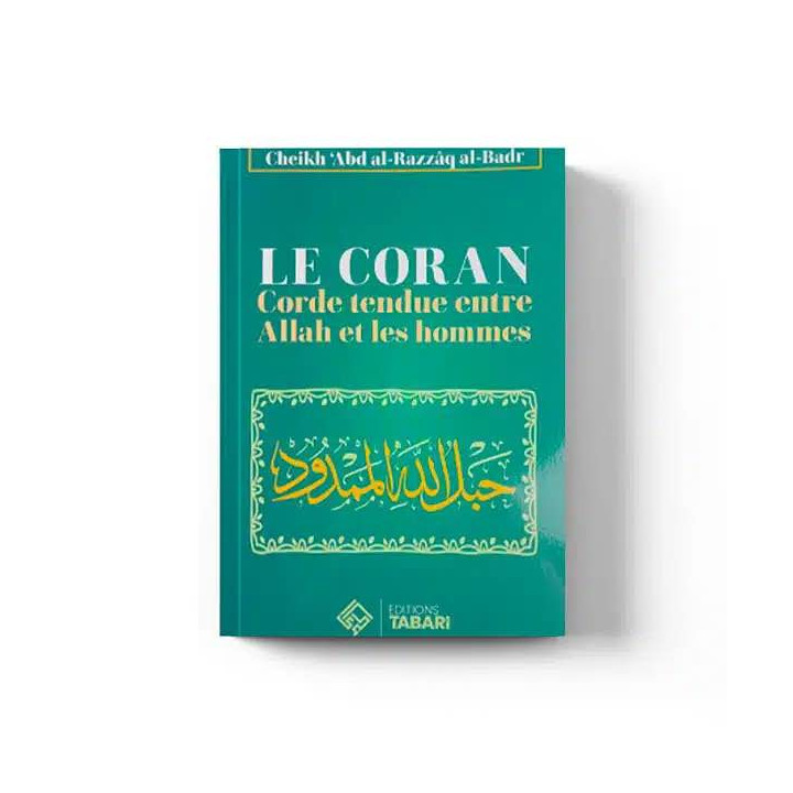 Le Coran corde tendue entre Allah et les hommes – Éditions Tabari