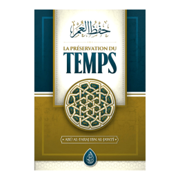 La Préservation du Temps - Abu Al Faraj Ibn Al Jawzi - Editions Ibn Badis