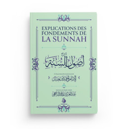 Explication des fondements de la Sunnah - Ahmed ibn Hanbal - al Bayyinah