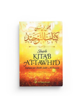 Sharh Kitâb At-Tawhid, le...