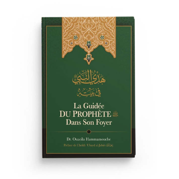 La guidée du Prophète dans son foyer - Dr. Wasīlah Hamāmūsh - Editions Ibn Badis