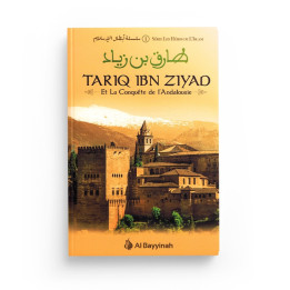 Tariq Ibn Ziyad La conquête de l'Andalousie