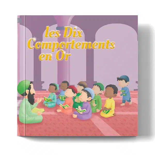 Les dix comportements en or – Éditions Muslimkid